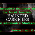 S01E02 L'enquête du mont Ida / La forêt hantée / Le séminaire Madison