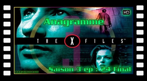 S03E24 (final) Anagramme - X Files