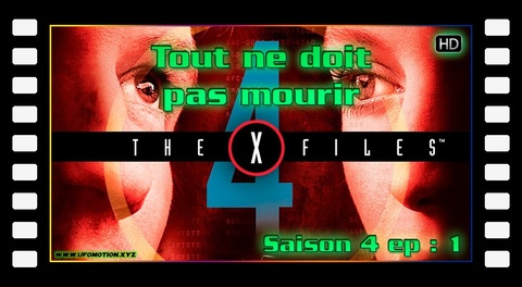 S04E01 Tout ne doit pas mourir - X Files