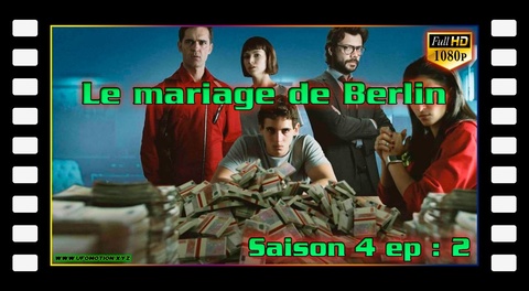 S04E02 Le mariage de Berlin - La Casa de Papel