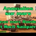 Anomalies sur mars - Jean marc Roeder et et Roch Saüquere (audio)