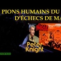 Les pions humains du jeu d'échecs de Mars - Peter Knight