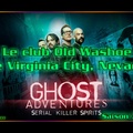 S03E06 - Le club Old Washoe de Virginia City - Ghost Adventures