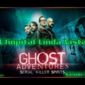 S03E07 - L'hôpital Linda Vista - Ghost Adventures
