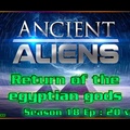 S18E20 Le retour des dieux égyptiens - Return of the egyptian gods (vostfr)