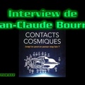 Interview de Jean Claude Bourret - contacts cosmiques