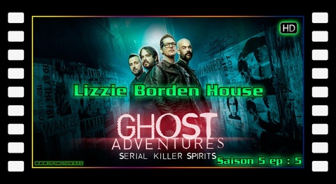 S05E05 - La malédiction des Borden - Ghost Adventures