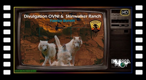 Ovni & Skinwalker Ranch - Fabrice Bonvin