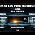 13 cas OVNI avec Eric Zurcher, Franck Maurin, Fabrice Bonvin ETC pour les 10 ans d'UFO CONSCIENCE