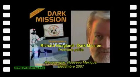 Richard Hoagland - Dark Mission (Dec. 2007)  VOSTFR parties 1 à 3