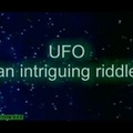 UFO an intriguing riddle