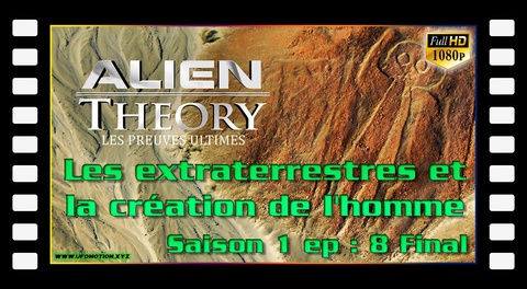 S01E08 Les extraterrestres et la création de l'homme (Final)