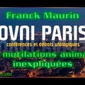 Franck Maurin - Les mutilations animales inexpliquées. Soirée Ovni Paris du 5 Janvier 2018