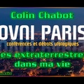 Colin Chabot - Les extraterrestres dans ma vie. Soirée Ovni Paris du 3 mai 2019