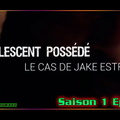 S01E03 Le cas de Jake Estrada