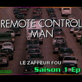 S01E10 - Le zappeur fou (Remote Control Man)