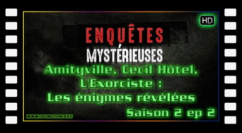 S02E02 Amityville, Cecil Hôtel, L'Exorciste : Les énigmes révélées
