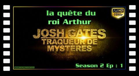Expedition Unknown S02E01 la quête du roi Arthur