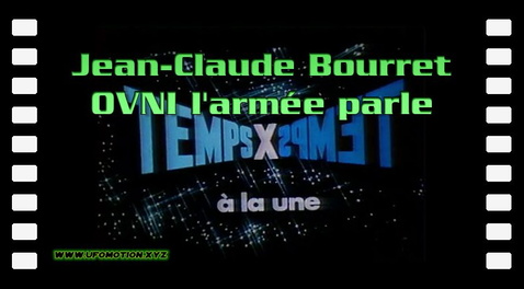 Jean-Claude Bourret - OVNI l'armée parle