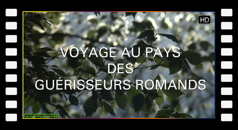 Voyage au pays des guérisseurs romands