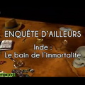 Episode 01 - Inde, le bain de l'immortalité