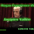 Joe Rogan Experience 2288 - Jacques Vallée (vostfr youtube)