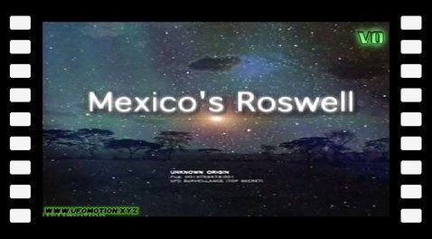 UFO Files - Mexico's Roswell (vo)
