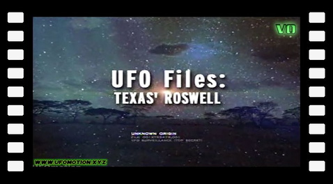 UFO Files - Texas' Roswell (ufo)