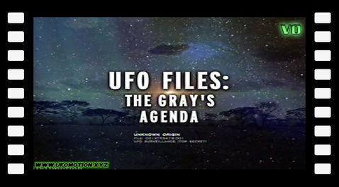 UFO Files - New UFO Revelations: The Gray's Agenda (vo)