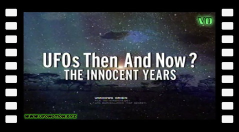 UFO Files - UFOs: Then and Now? The Innocent Years (vo)
