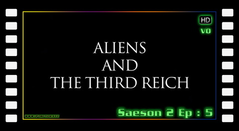 S02E05 - Aliens and the Third Reich
