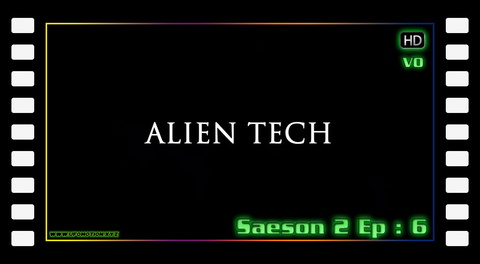S02E06 - Alien Tech