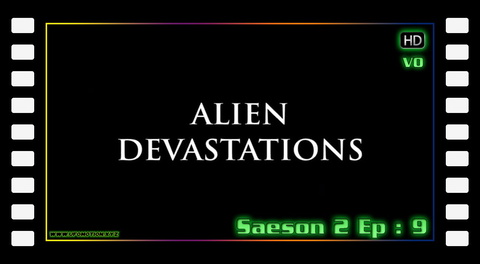S02E09 - Alien Devastations