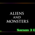 S03E02 - Aliens and Monsters