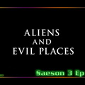 S03E10 - Aliens and Evil Places