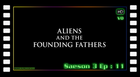 S03E11 - Aliens and the Founding Fathers
