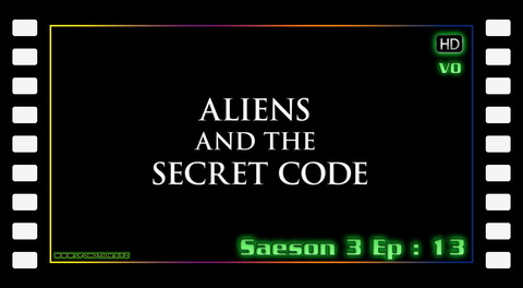 S03E13 - Aliens and the Secret Code