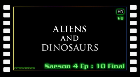S04E10 - Aliens and Dinosaurs (final)