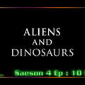 S04E10 - Aliens and Dinosaurs (final)