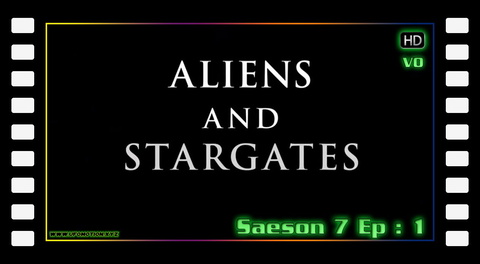 S07E01 - Aliens and Stargates