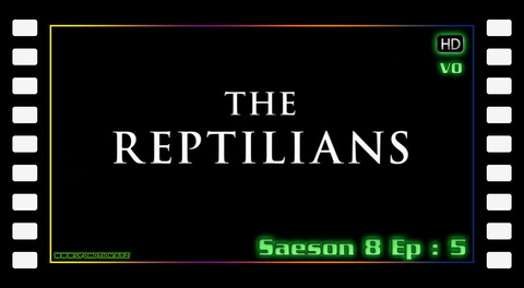 S08E05 - The Reptilians