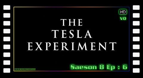 S08E06 - The Tesla Experiment