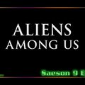 S09E03 - Aliens Among Us