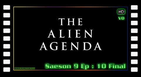 S09E10 - The Alien Agenda (final)