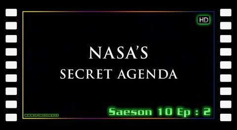 S10E02 - NASA\'s Secret Agenda