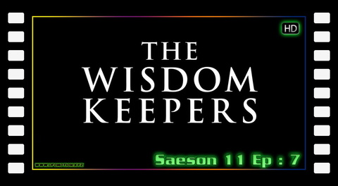 S11E07 - The Wisdom Keepers