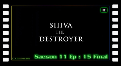 S11E15 - Shiva the Destroyer