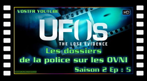 S02E05 Dossiers de la police sur les OVNI (vostfr youtube)