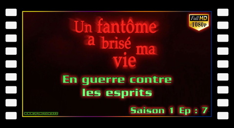 S01E07 - En guerre contre les esprits