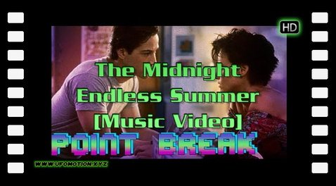 The Midnight - Endless Summer [Music Video] Point Break